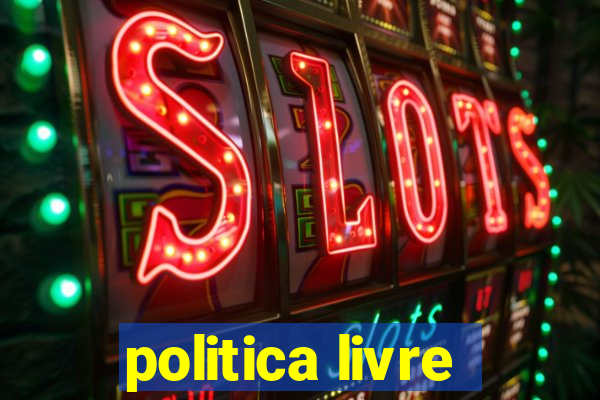 politica livre